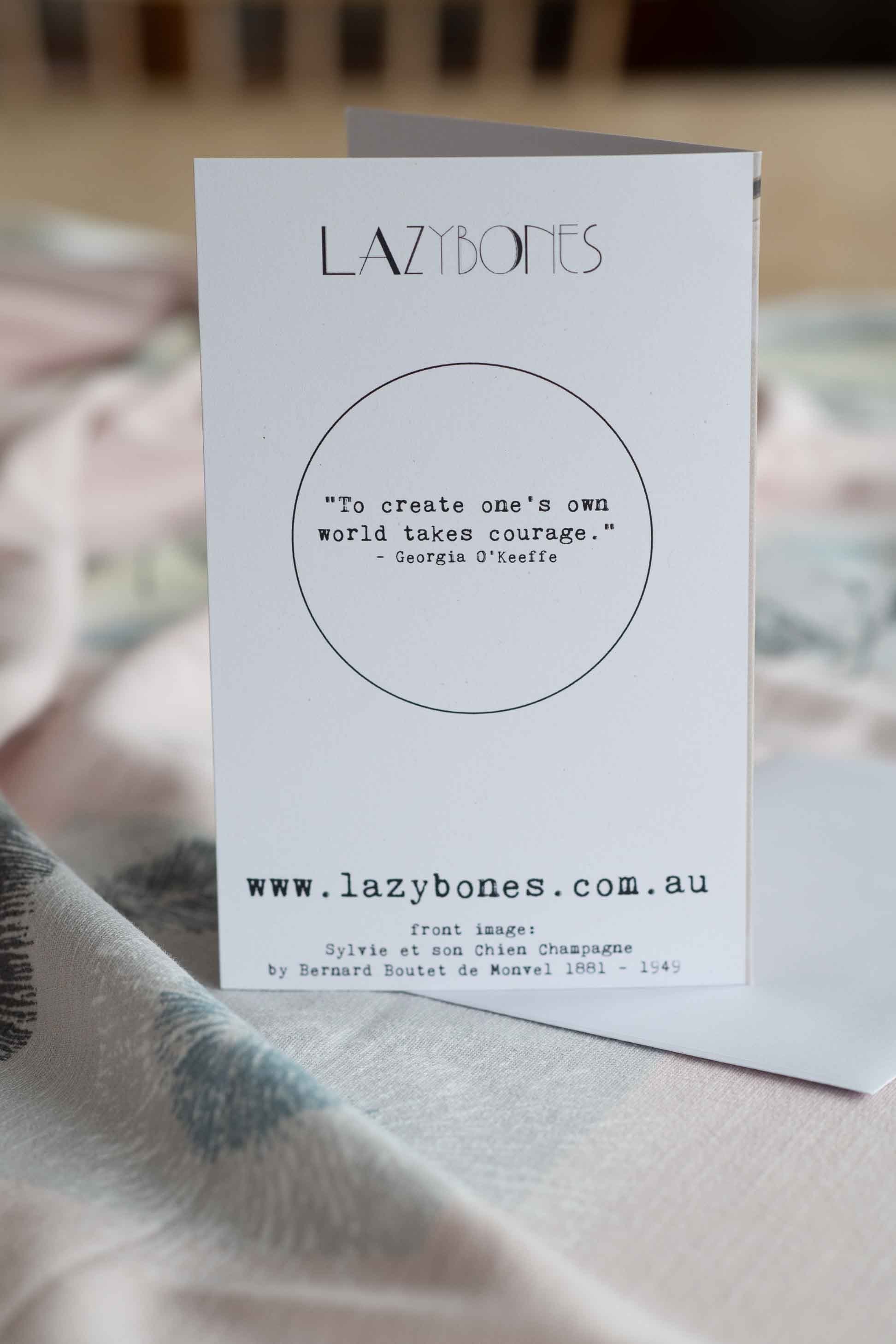 Lazybones card with quote To create one's own world...